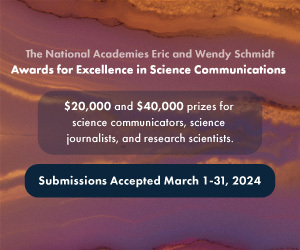Eric and Wendy Schmidt Awards for Excellence in Science Communications