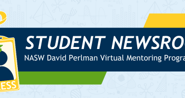 A breaking news style banner showing a press badge with a student icon and text that reads “Student newsroom. NASW David Perlman Virtual Mentoring Program."