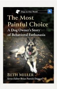 Cover of the book The Most Painful Choice with title and photograph of German Shepherd dog reclining on leaf-strewn deck 