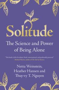 Cover of the book Solitude: The Science and Power of Being Alone by Netta Weinstein, Heather Hansen (NASW member), and Thuy-vy Nguyen, with the title in shimmering gold and names of the authors in white print on a purple background embellished by images of golden leaves suggesting solitude as a fertile ground for growth.