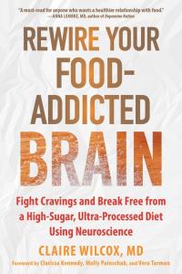 Cover of the book Rewire Your Food-Addicted Brain: Fight Cravings and Break Free from a High-Sugar, Ultra-Processed Diet Using Neuroscience, showing the title and author’s names in shades of red and orange in large type on an ivory background.