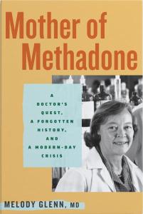 Cover of the book Mother of Methadone: A Doctor