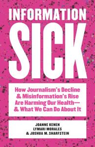 Cover of the book Information Sick: How Journalism