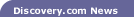 Discovery.com News